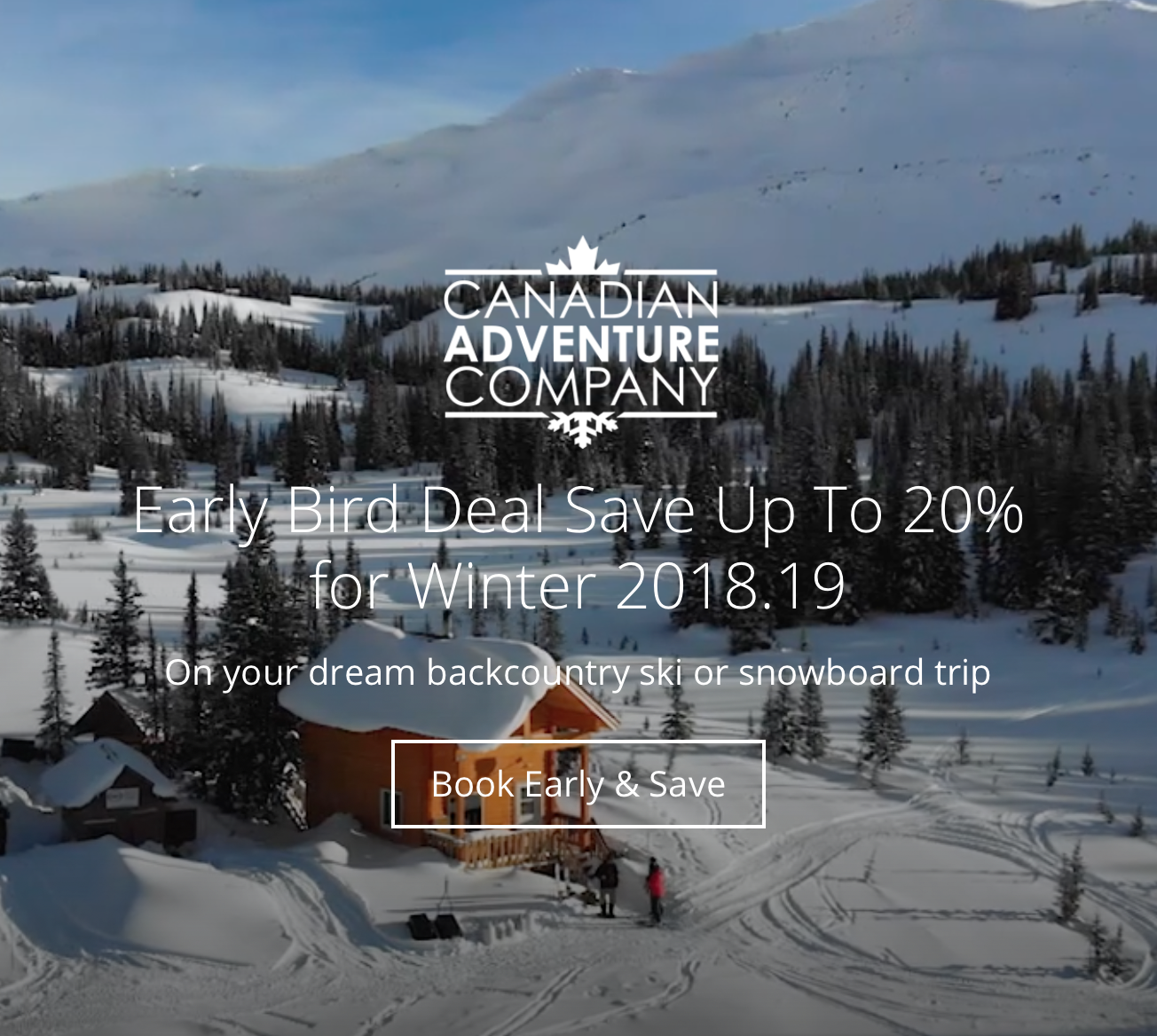 Canadian Adventure Company: Early Bird Deal Save Up To 20% for Winter 2018/19