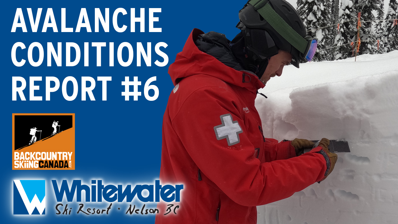 Avalanche Conditions Report #6 VIDEO